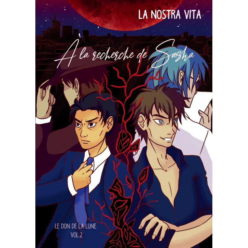 Le Don de la Lune T2 - A la recherche de Sasha